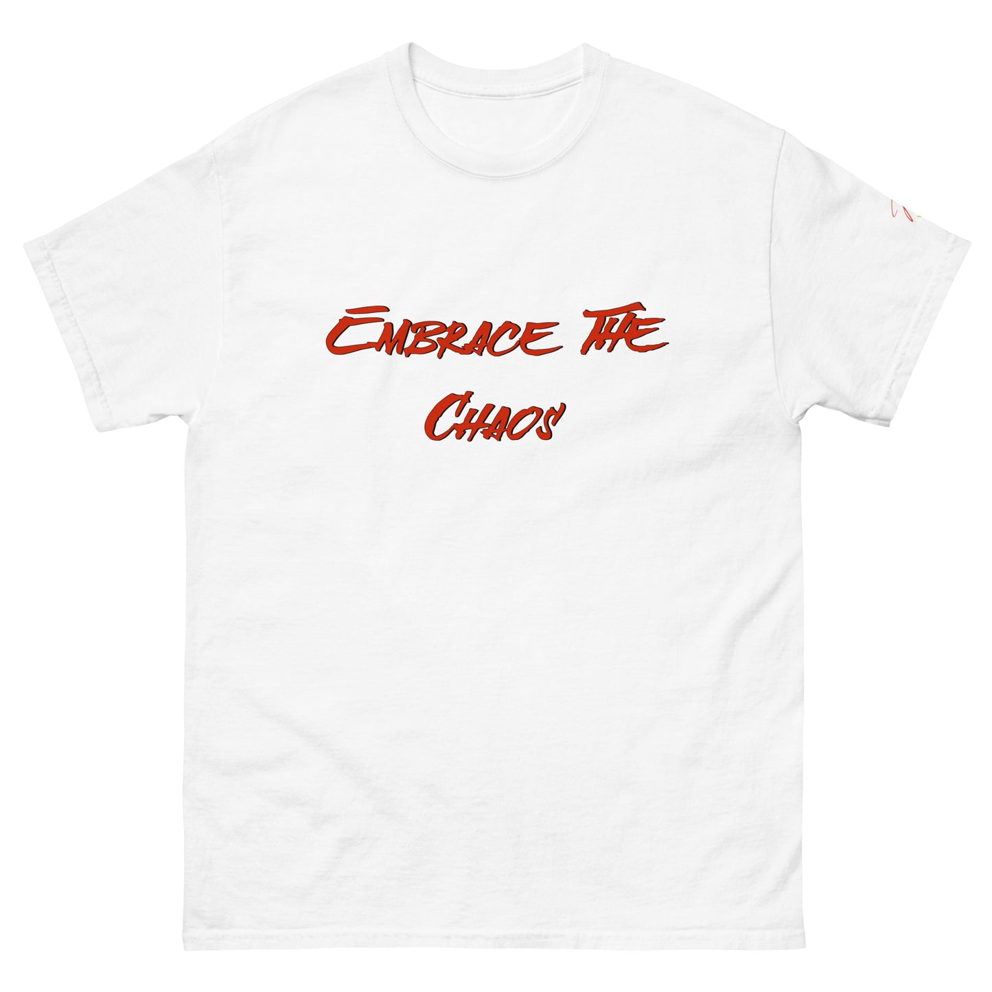 Embrace The Chaos T Shirt
