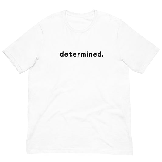 Determined T-shirt